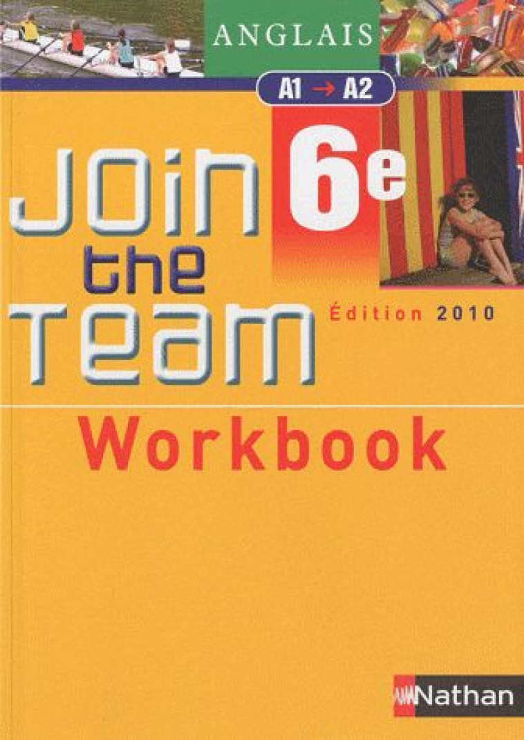 JOIN THE TEAM : ANGLAIS  -  6EME, NIVEAU A1/A2  -  WORKBOOK (EDITION 2010) - ADRIAN, HELENE  - NATHAN