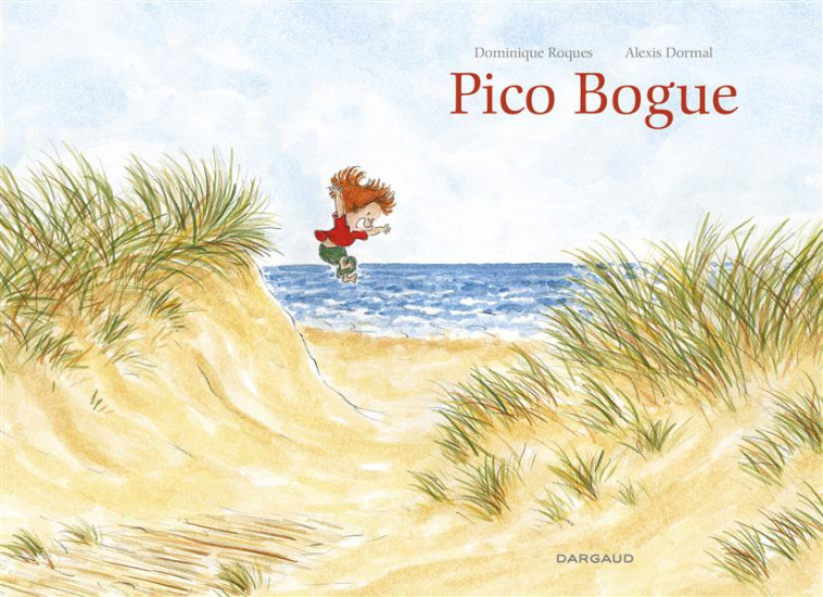 PICO BOGUE : INTEGRALE T.1 A T.3 - Roques Dominique - Dargaud