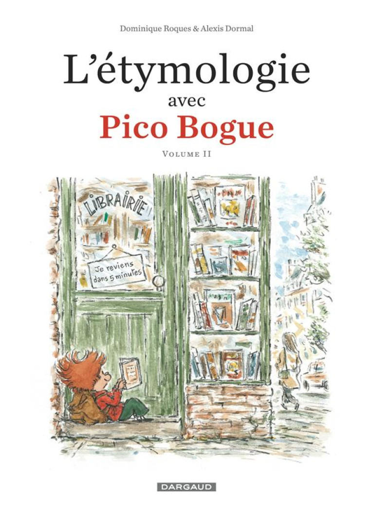 PICO BOGUE HORS-SERIE TOME 2 : L'ETYMOLOGIE AVEC PICO BOGUE - ROQUES, DOMINIQUE  - DARGAUD