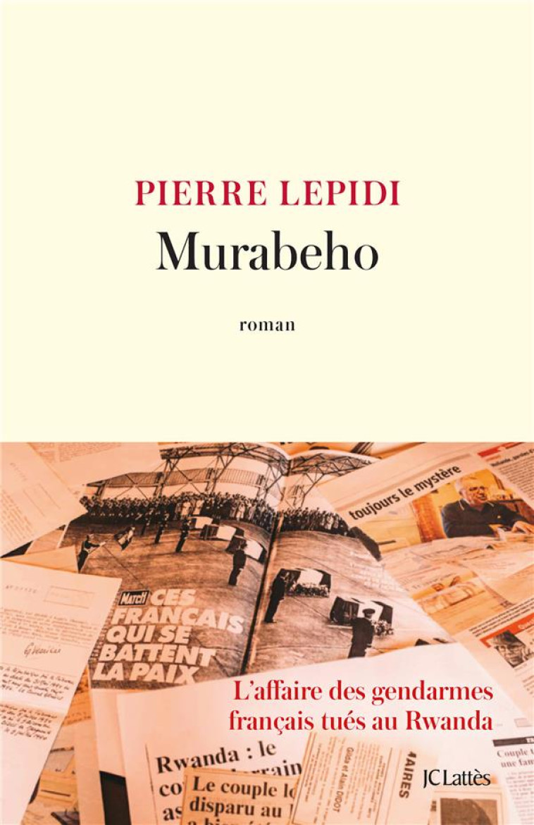 MURABEHO : L'AFFAIRE DES GENDARMES FRANCAIS TUES AU RWANDA - LEPIDI, PIERRE - CERF