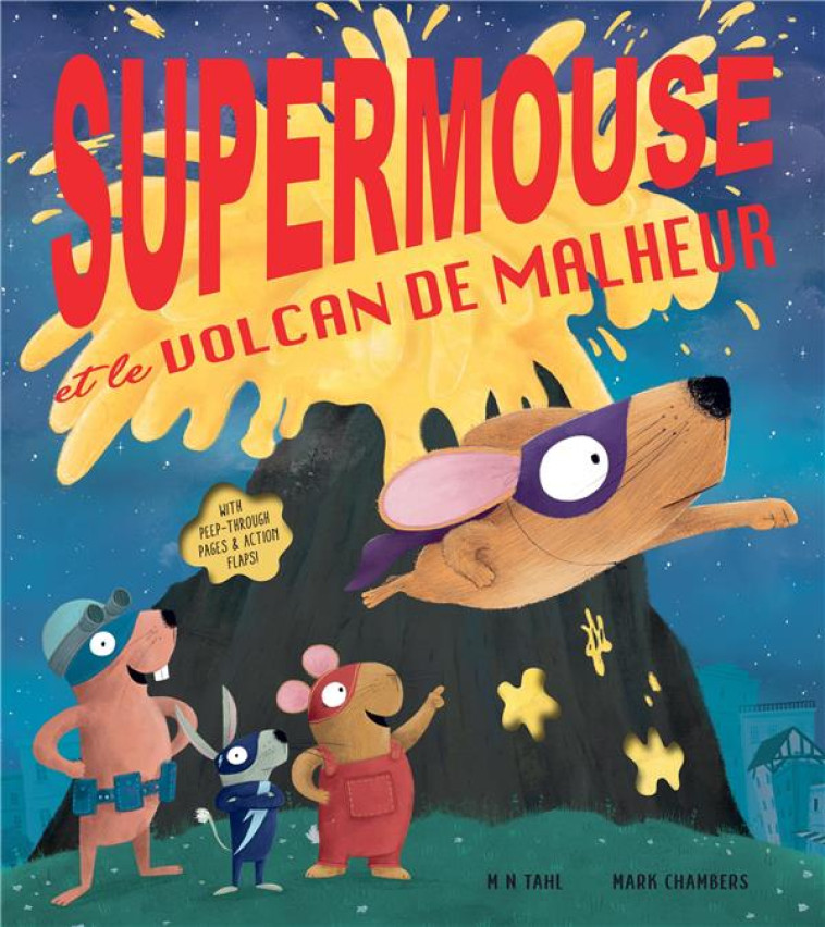 SUPERMOUSE ET LE VOLCAN DE MAL - TAHL/CHAMBERS - TIGRE ET CIE