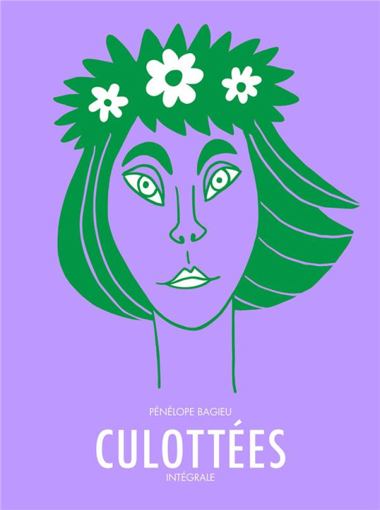 CULOTTEES - INTEGRALE - DES FE - BAGIEU PENELOPE - GALLIMARD