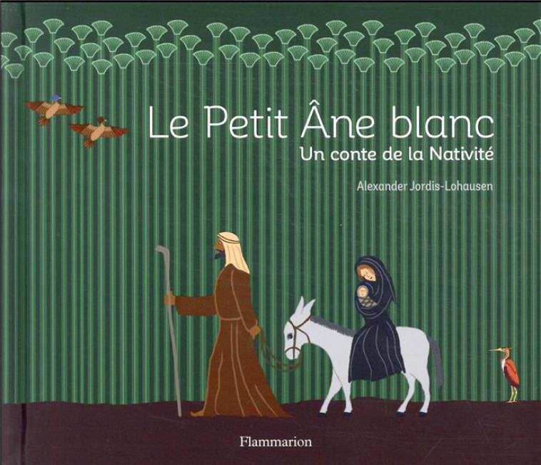 LE PETIT ANE BLANC - UN CONTE - JORDIS-LOHAUSEN A. - FLAMMARION