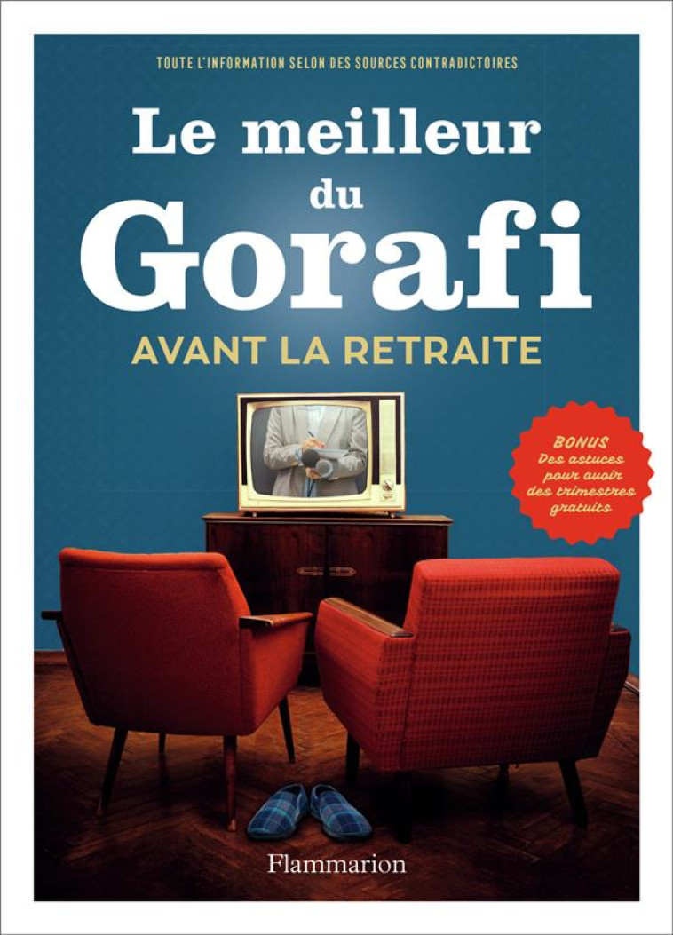 LE MEILLEUR DU GORAFI AVANT LA - BUSSIERE J-F. - FLAMMARION