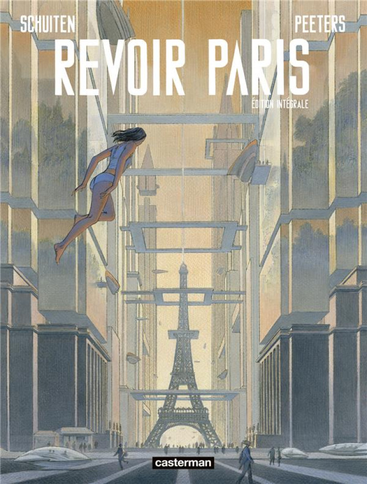 REVOIR PARIS - INTEGRALE - NOU - SCHUITEN/PEETERS - CASTERMAN