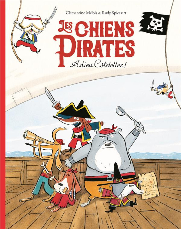 CHIENS PIRATES DANS ADIEU COT - SPIESSERT/MELOIS - EDL