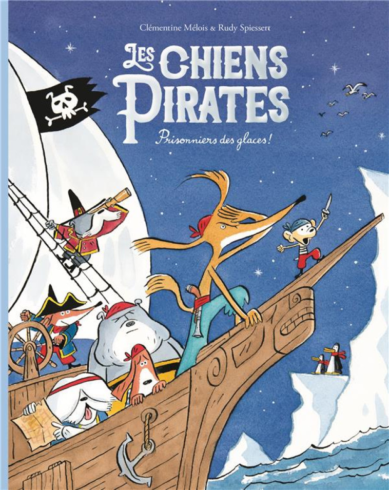 LES CHIENS PIRATES 2 - PRISONN - SPIESSERT/MELOIS - EDL