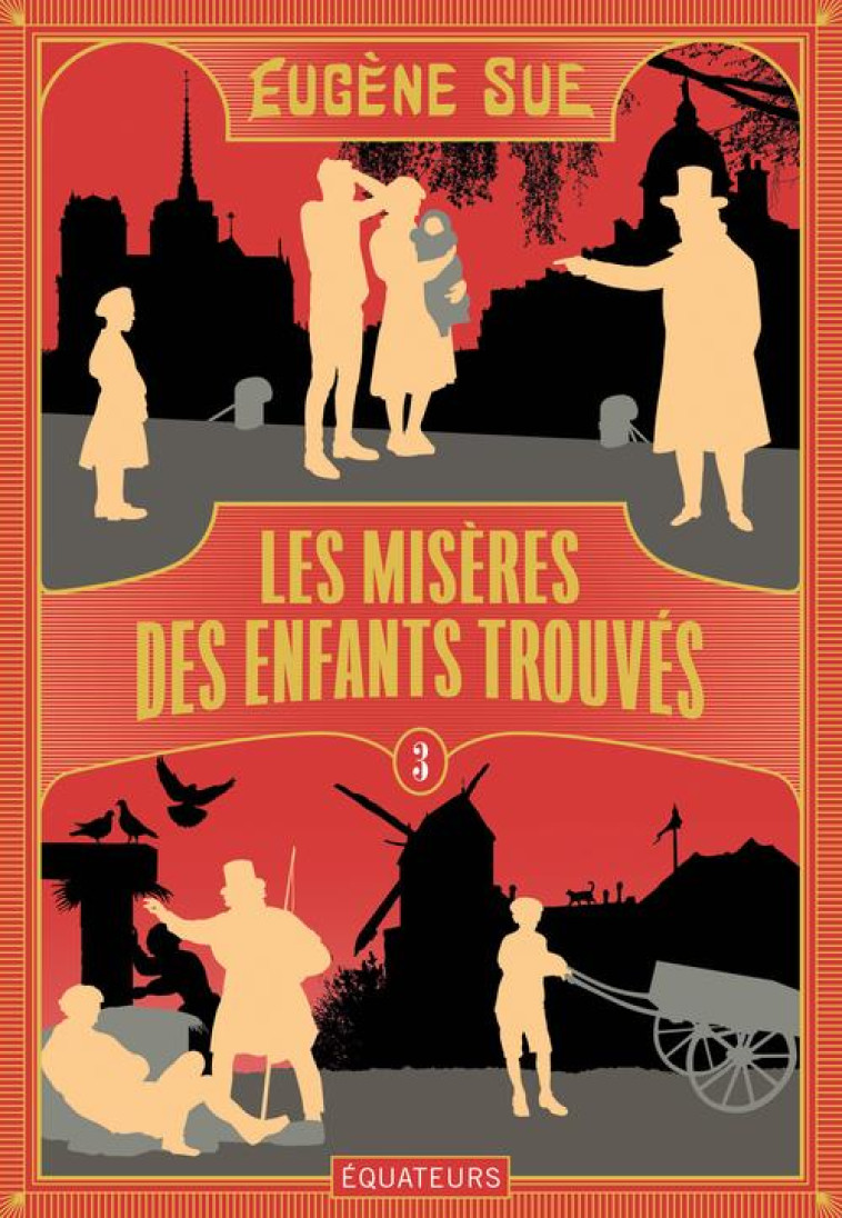 LES MISERES DES ENFANTS TROUVE - SUE EUGENE - DES EQUATEURS