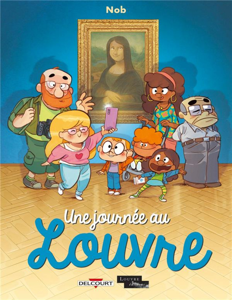 UNE JOURNEE AU LOUVRE - ONE-SH - NOB - DELCOURT