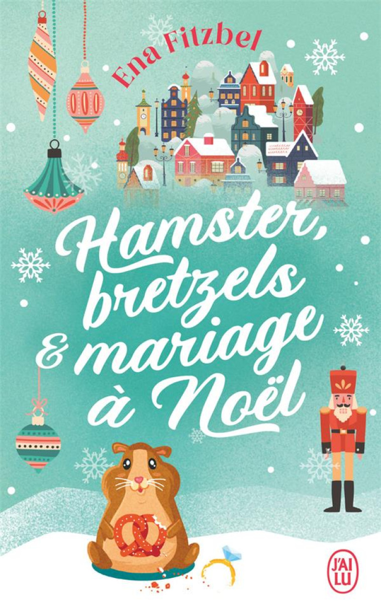 HAMSTER, BRETZELS ET MARIAGE A NOEL - FITZBEL, ENA - J'AI LU