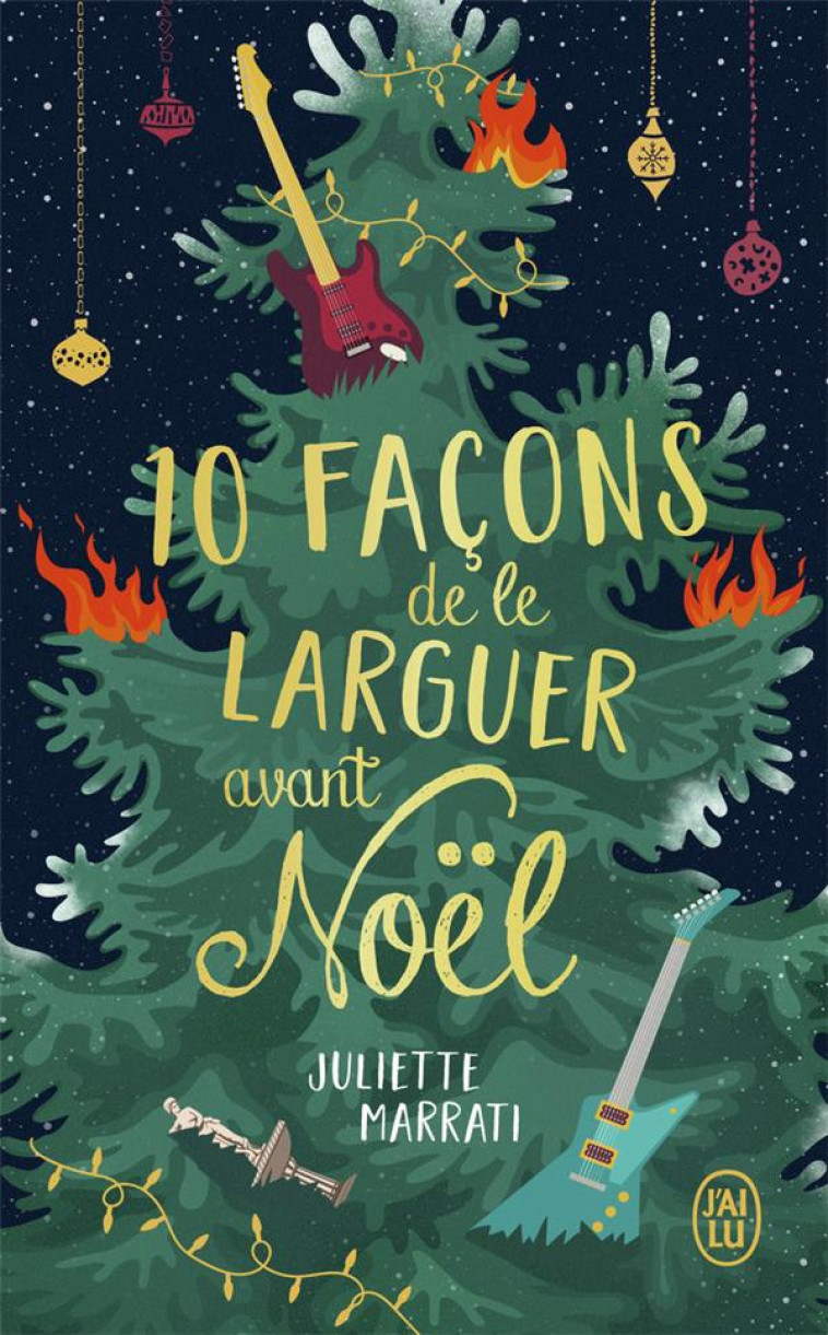 10 FACONS DE LE LARGUER AVANT NOEL - MARRATI, JULIETTE - J'AI LU