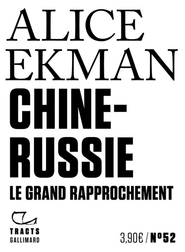 CHINE-RUSSIE - LE GRAND RAPPRO - EKMAN ALICE - GALLIMARD