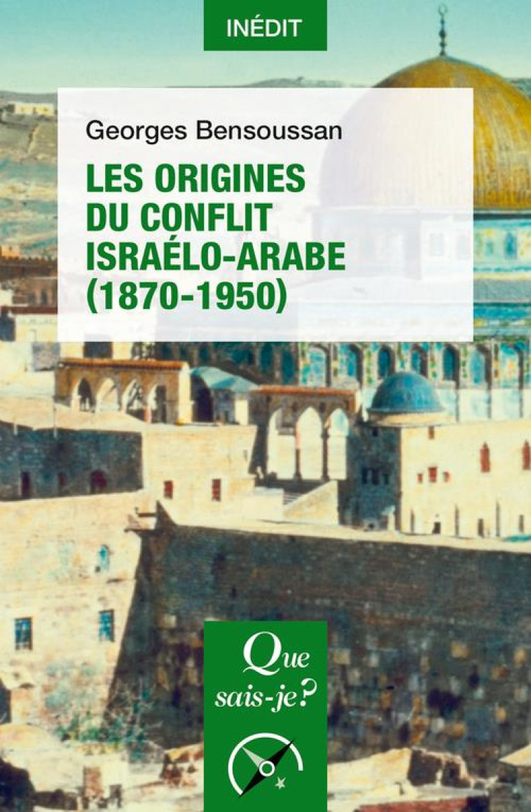 LES ORIGINES DU CONFLIT ISRAEL - BENSOUSSAN GEORGES - PUF