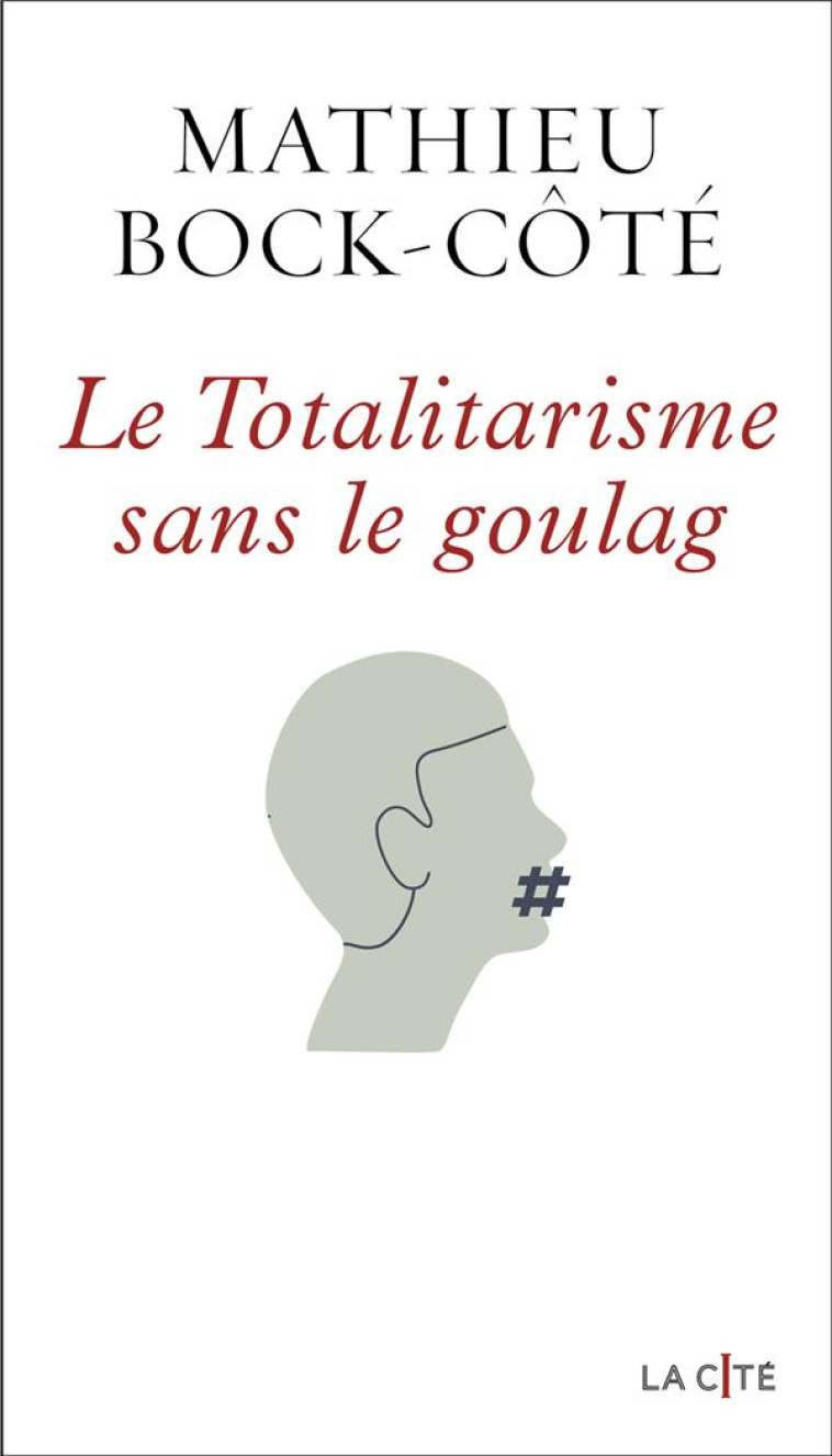 LE TOTALITARISME SANS LE GOULA - BOCK-COTE MATHIEU - PRESSES CITE