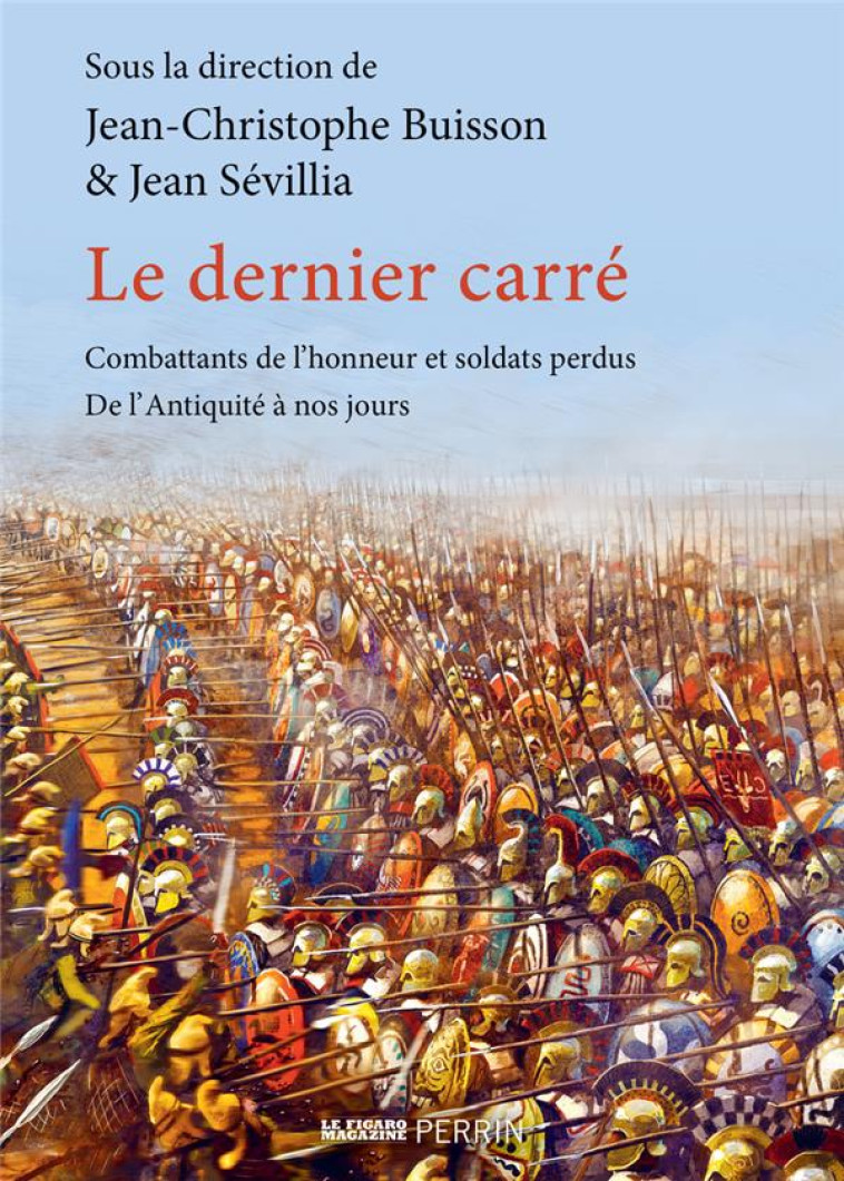 LE DERNIER CARRE - COMBATTANTS - BUISSON J-C. - PERRIN