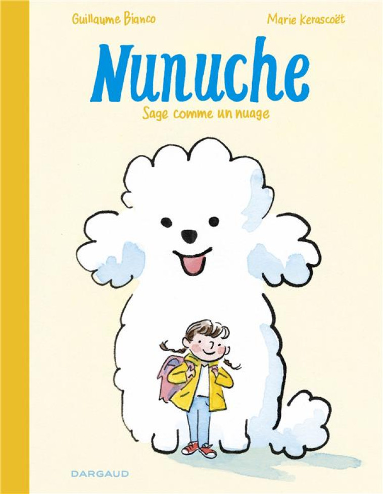 NUNUCHE - TOME 1 - SAGE COMME - BIANCO GUILLAUME - DARGAUD