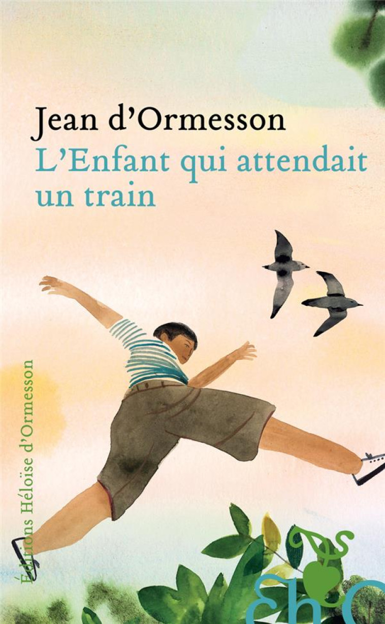 L-ENFANT QUI ATTENDAIT UN TRAI - ORMESSON JEAN D' - H D ORMESSON