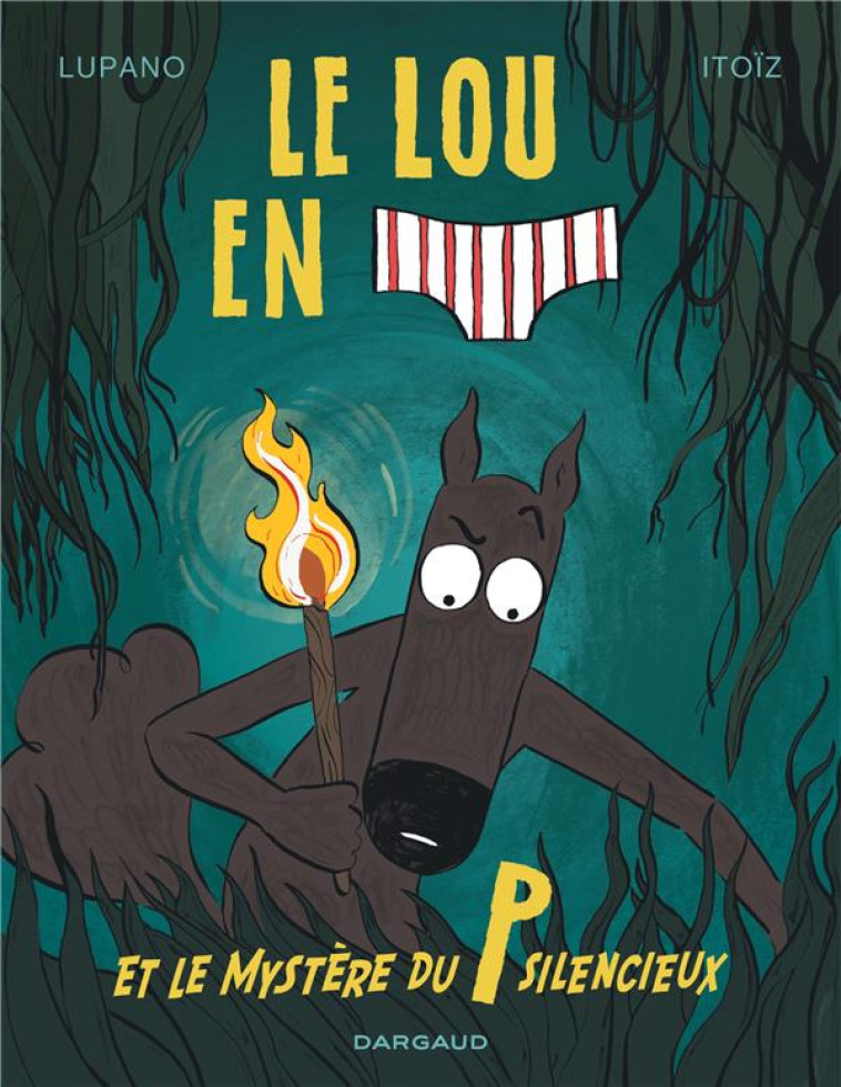 LE LOUP EN SLIP - TOME 8 - LE - LUPANO WILFRID - DARGAUD