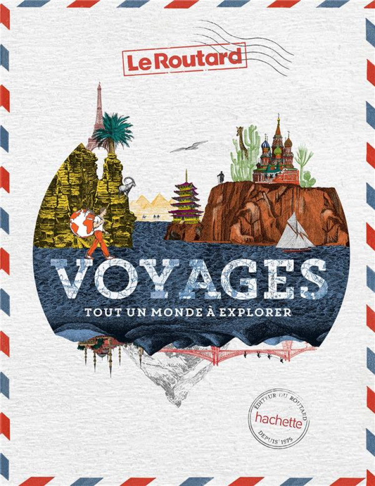 VOYAGES, TOUT UN MONDE A EXPLO - COLLECTIF - Hachette Tourisme