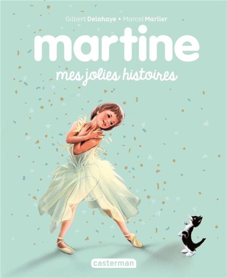 RECUEIL MARTINE - MES JOLIES H - DELAHAYE/MARLIER - CASTERMAN