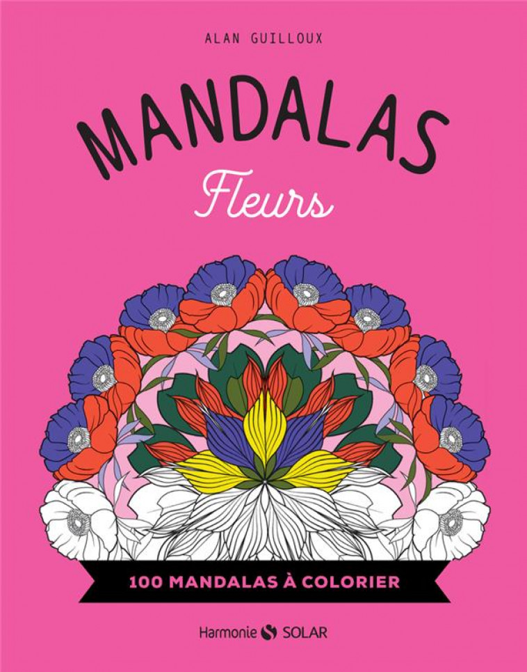 MANDALAS FLEURS - 100 MANDALAS - GUILLOUX ALAN - NC