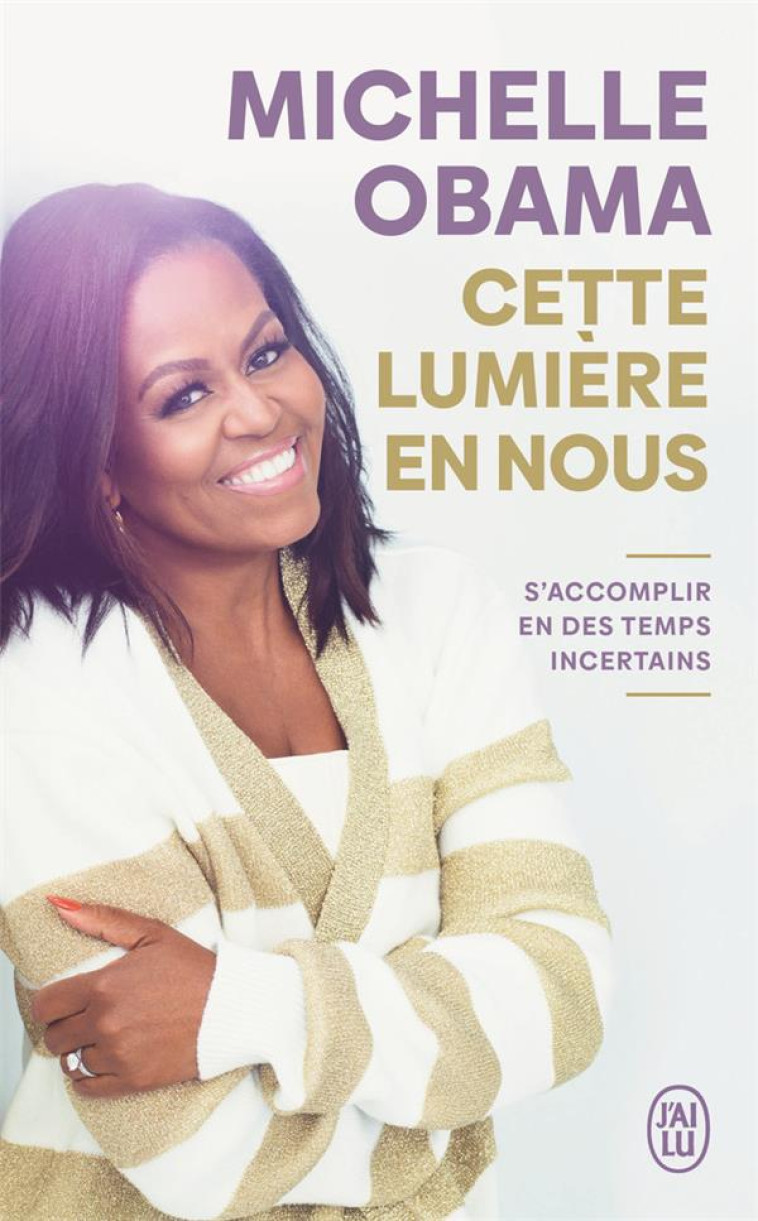 CETTE LUMIERE EN NOUS - S-ACCO - OBAMA MICHELLE - J'AI LU