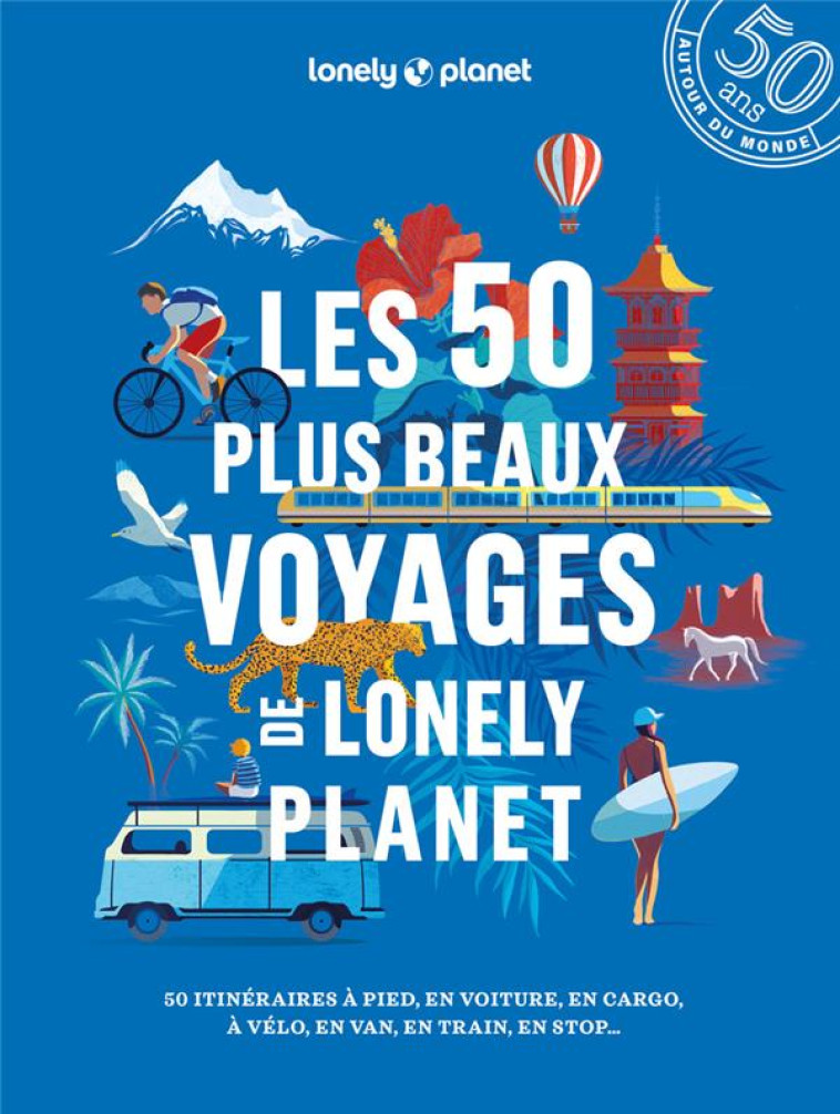 LES 50 PLUS BEAUX VOYAGES DE L - LONELY PLANET - LONELY PLANET