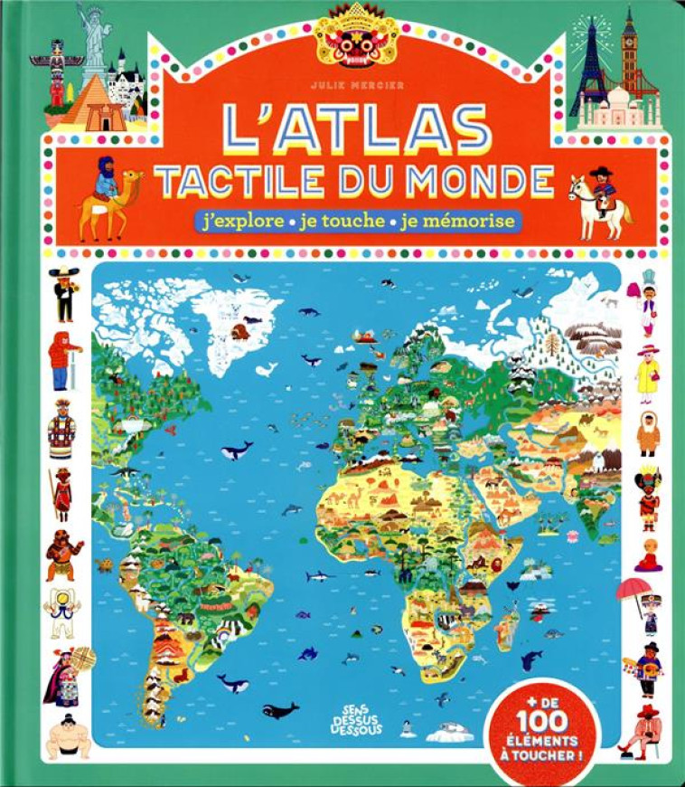 L-ATLAS TACTILE DU MONDE - ONE - MERCIER JULIE - DESSUS DESSOUS