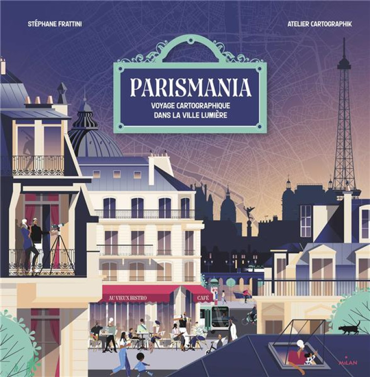 PARISMANIA - TOURS ET DETOURS - FRATTINI/VERHILLE - MILAN