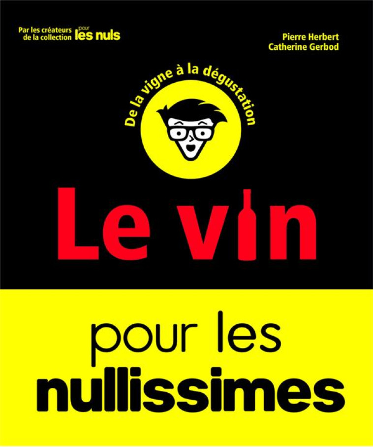 LE VIN POUR LES NULLISSIMES, 2 - HERBERT/GERBOD - FIRST