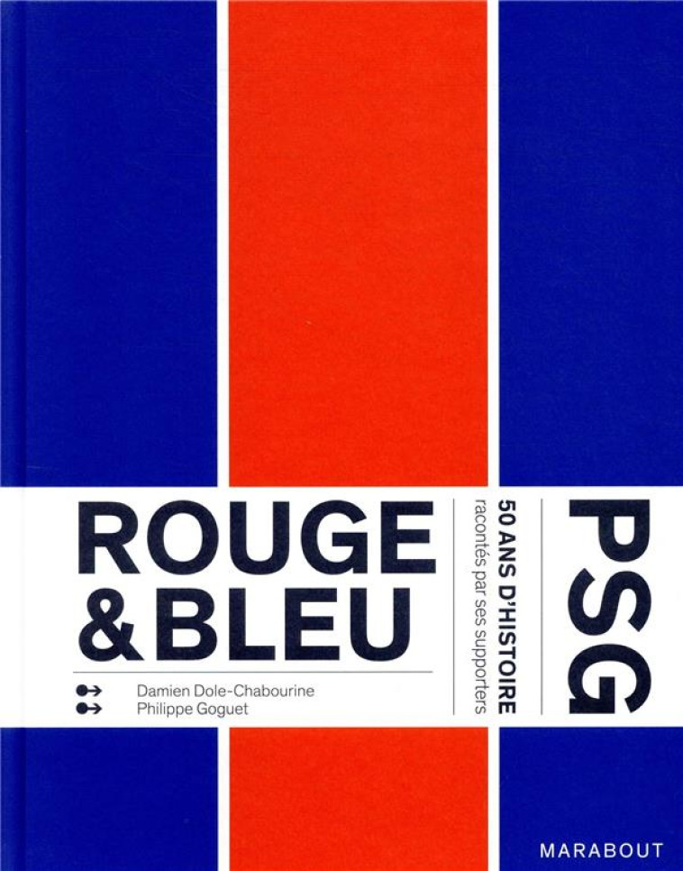 ROUGE & BLEU : 50 ANS D-HISTOI - DOLE-CHABOURINE - MARABOUT