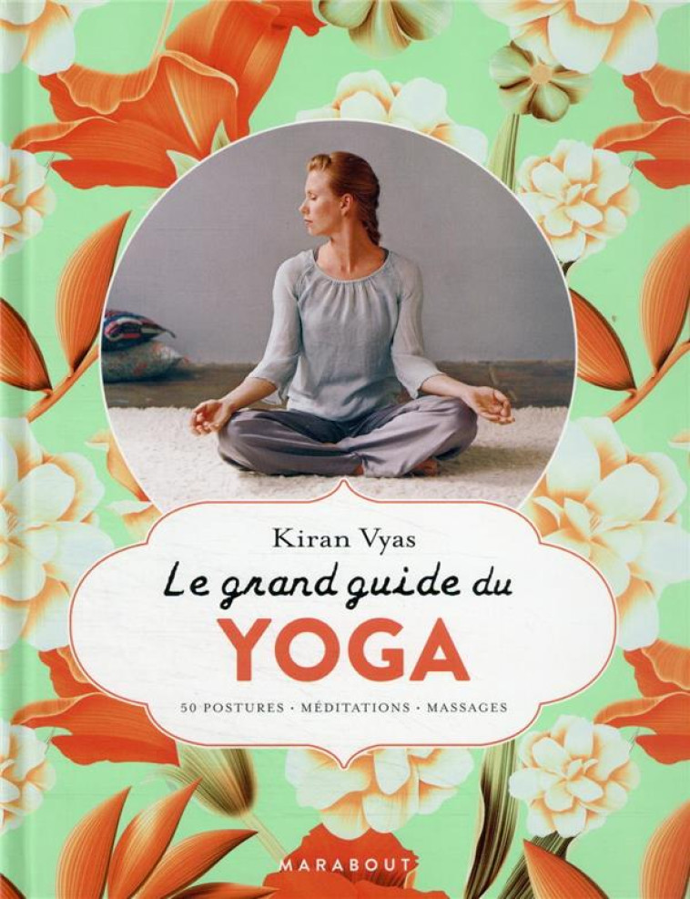 LE GRAND GUIDE DU YOGA - 50 PO - VYAS KIRAN - MARABOUT