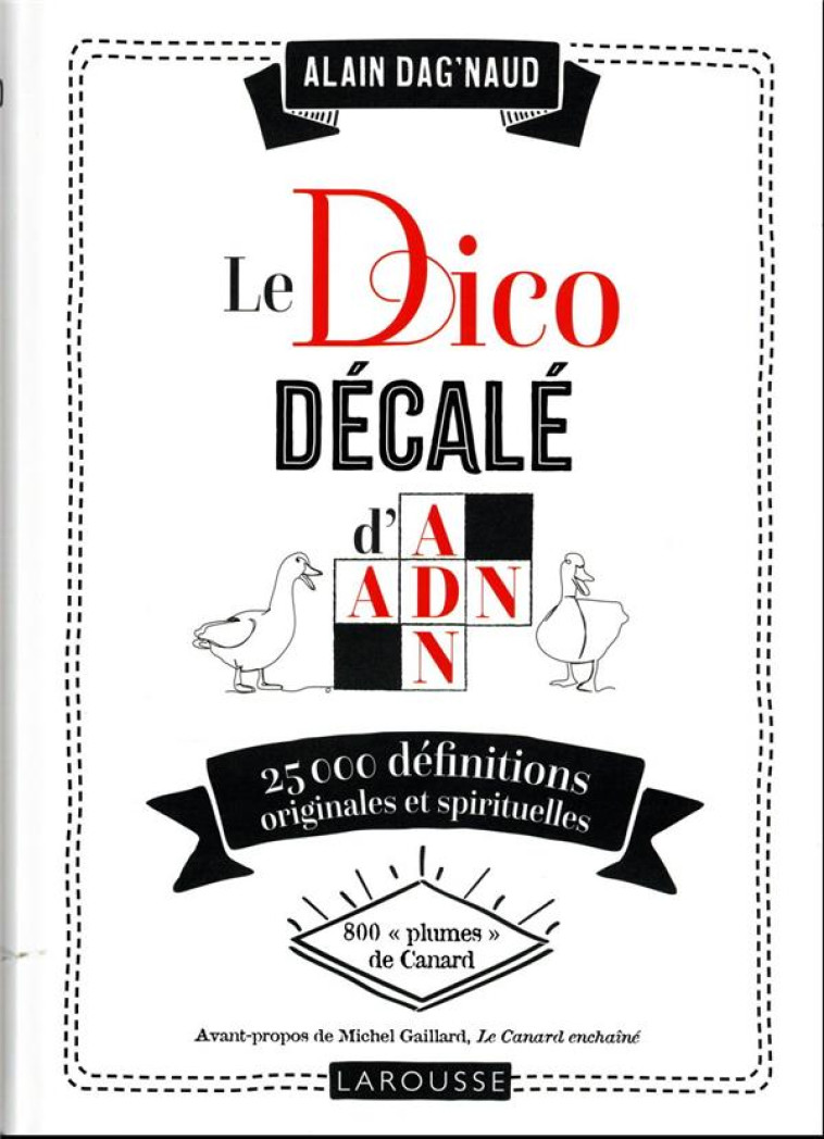 LE DICO DECALE D-ADN - DAG'NAUD ALAIN - LAROUSSE