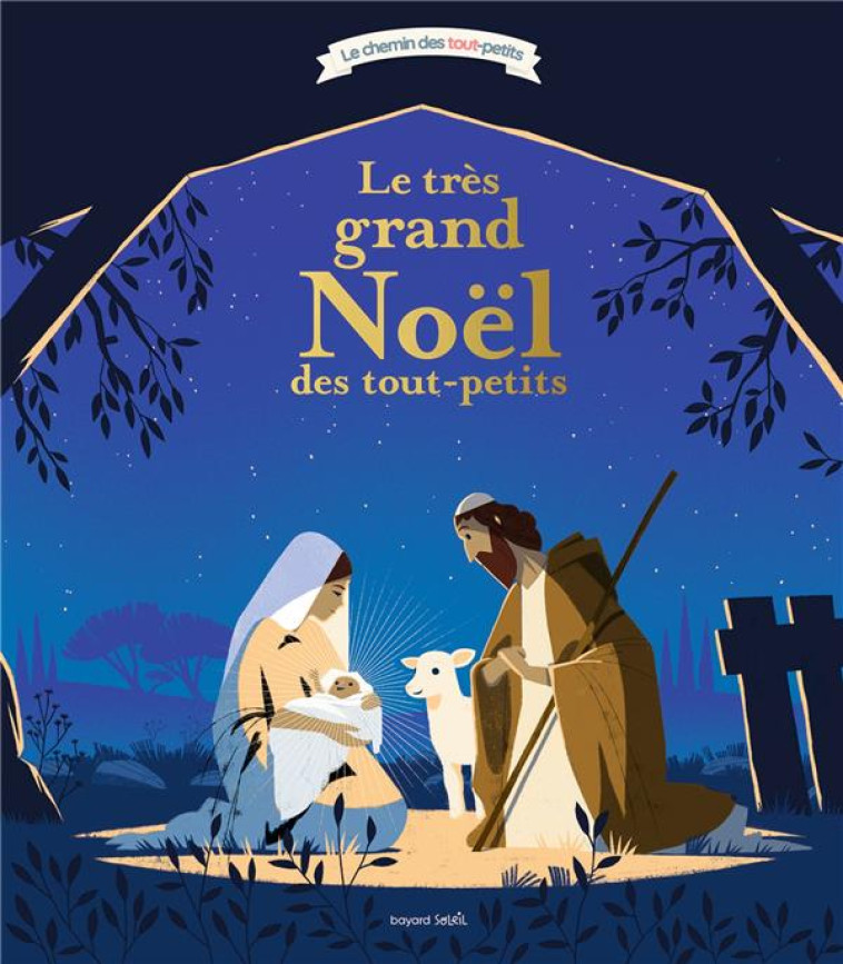 LE TRES GRAND NOEL DES TOUT-PE - ALADJIDI/PELON - BAYARD JEUNESSE