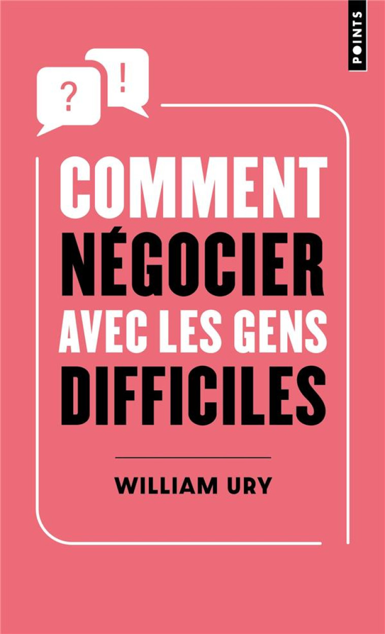 COMMENT NEGOCIER AVEC LES GENS - URY WILLIAM - POINTS