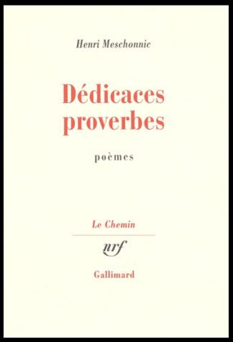 DEDICACES PROVERBES - MESCHONNIC, HENRI - GALLIMARD