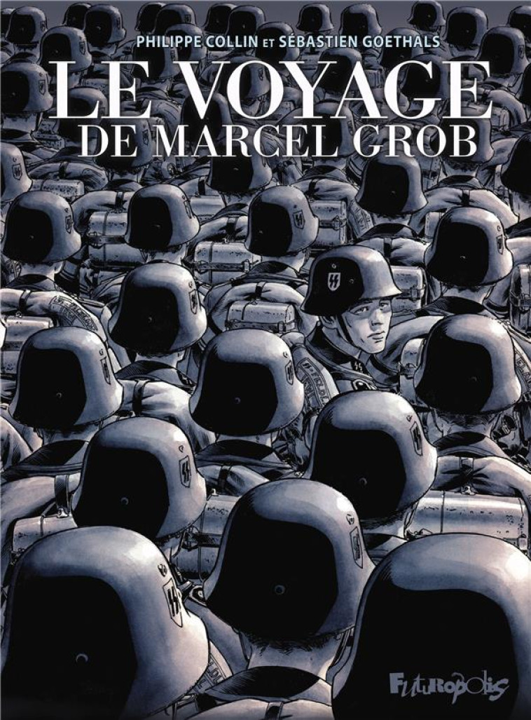 LE VOYAGE DE MARCEL GROB - EDI - GOETHALS/COLLIN - GALLISOL