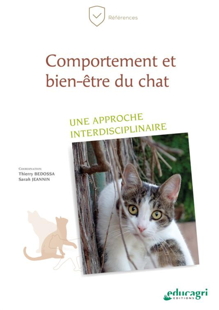 COMPORTEMENT ET BIEN-ETRE DU CHAT - UNE APPROCHE INTERDISCIPLINAIRE - BEDOSSA/JEANNIN - EDUCAGRI