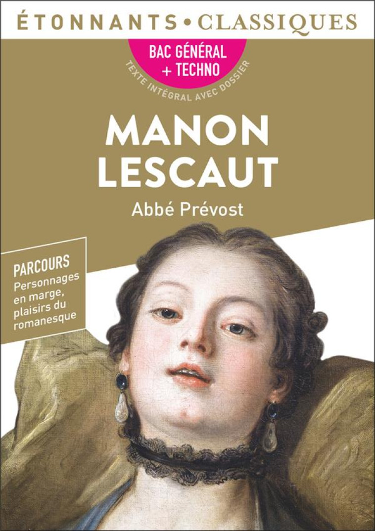 MANON LESCAUT  -  1ERES GENERALE ET TECHNOLOGIQUES  -  PARCOURS PERSONNAGE EN MARGE, PLAISIR DU ROMANESQUE  -  BAC 2024 - PREVOST, ABBE - FLAMMARION