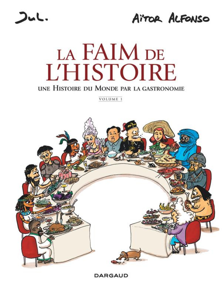 LA FAIM DE L-HISTOIRE - T01 - - JUL/AITOR ALFONSO - DARGAUD