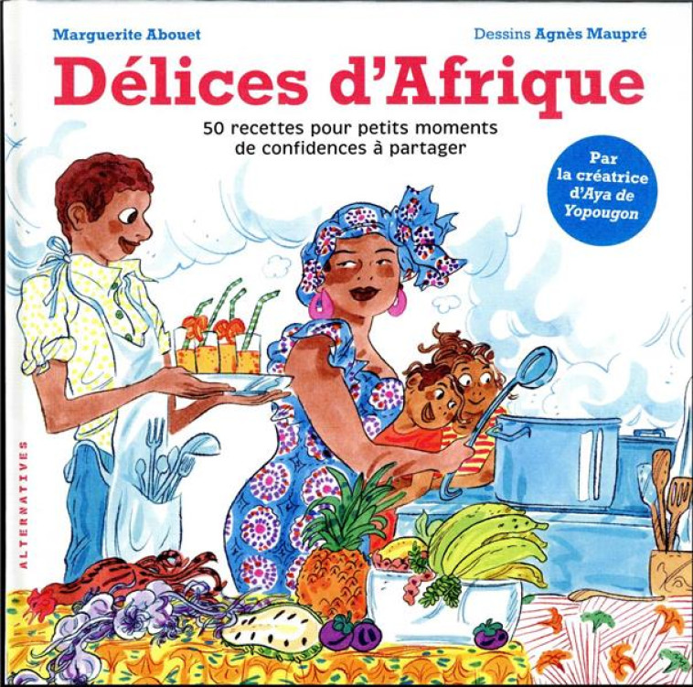 DELICES D-AFRIQUE - 50 RECETTE - ABOUET/MAUPRE - GALLIMARD