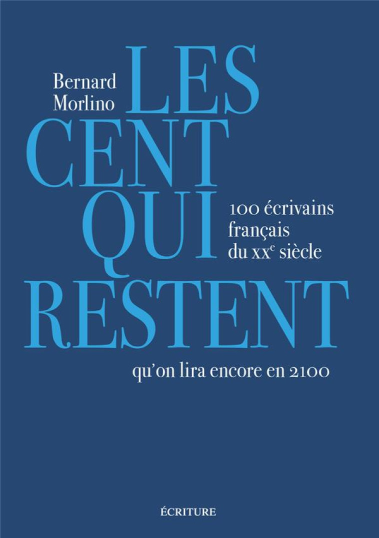 LES CENT QUI RESTENT - 100 ECR - MORLINO BERNARD - ARCHIPEL