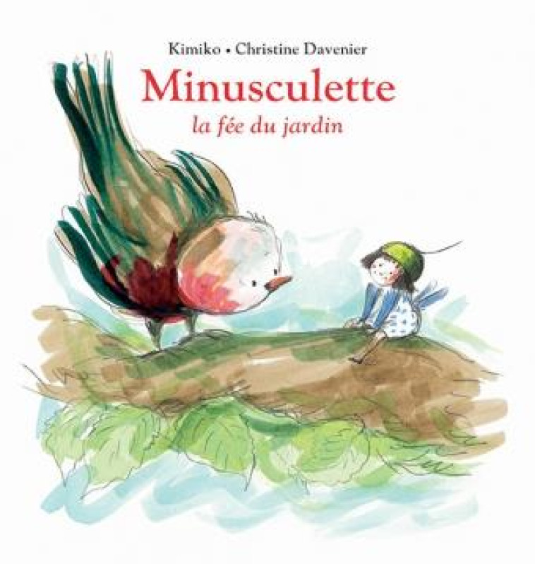 MINUSCULETTE LA FEE DU JARDIN -  DAVENIER, CHRISTINE - EDL