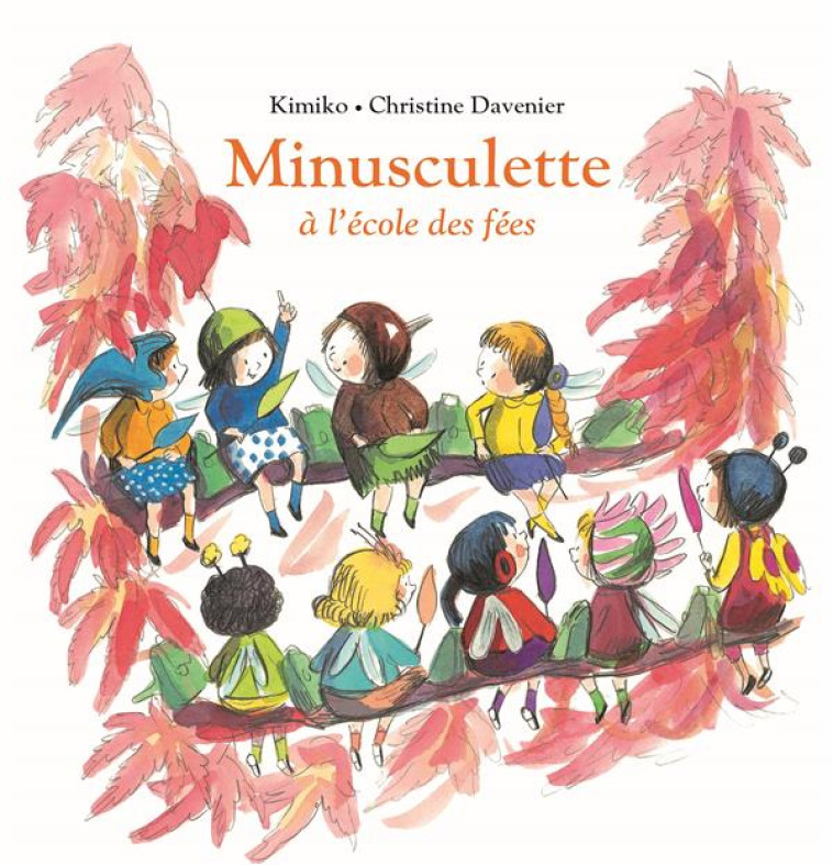 MINUSCULETTE A L'ECOLE DES FEES - KIMKO/DAVENIER - EDL