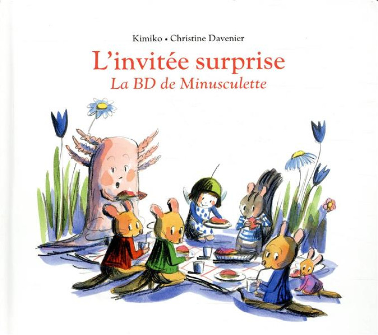 L'INVITEE SURPRISE  -  LA BD DE MINUSCULETTE -  KIMIKO - EDL