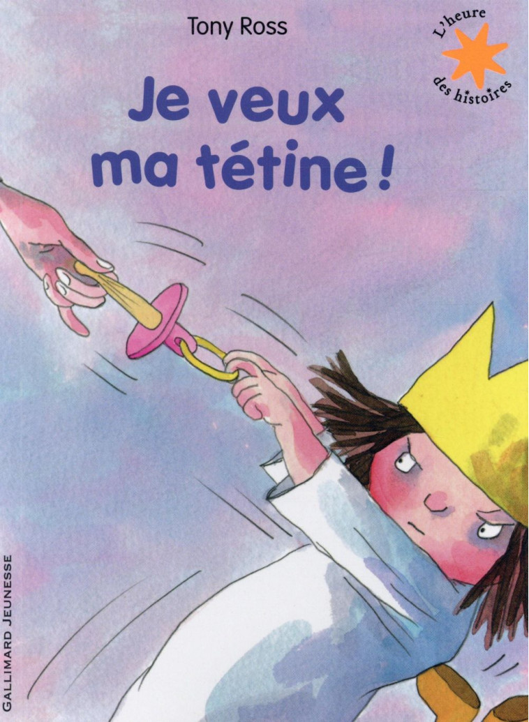 JE VEUX MA TETINE ! - ROSS TONY - Gallimard-Jeunesse