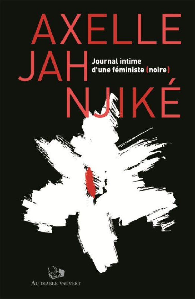 JOURNAL INTIME D'UNE FEMINISTE NOIRE - JAH NJIKE, AXELLE - DIABLE VAUVERT