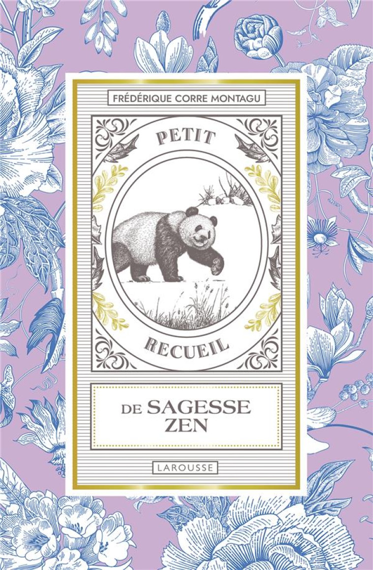 PETIT RECUEIL DE SAGESSE ZEN - CORRE MONTAGU F. - LAROUSSE