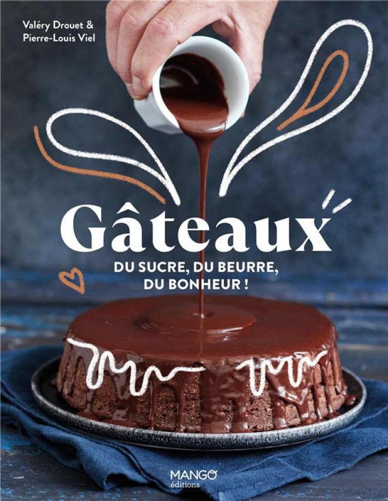 GATEAUX ! . DU SUCRE, DU BEURR - XXX - MANGO