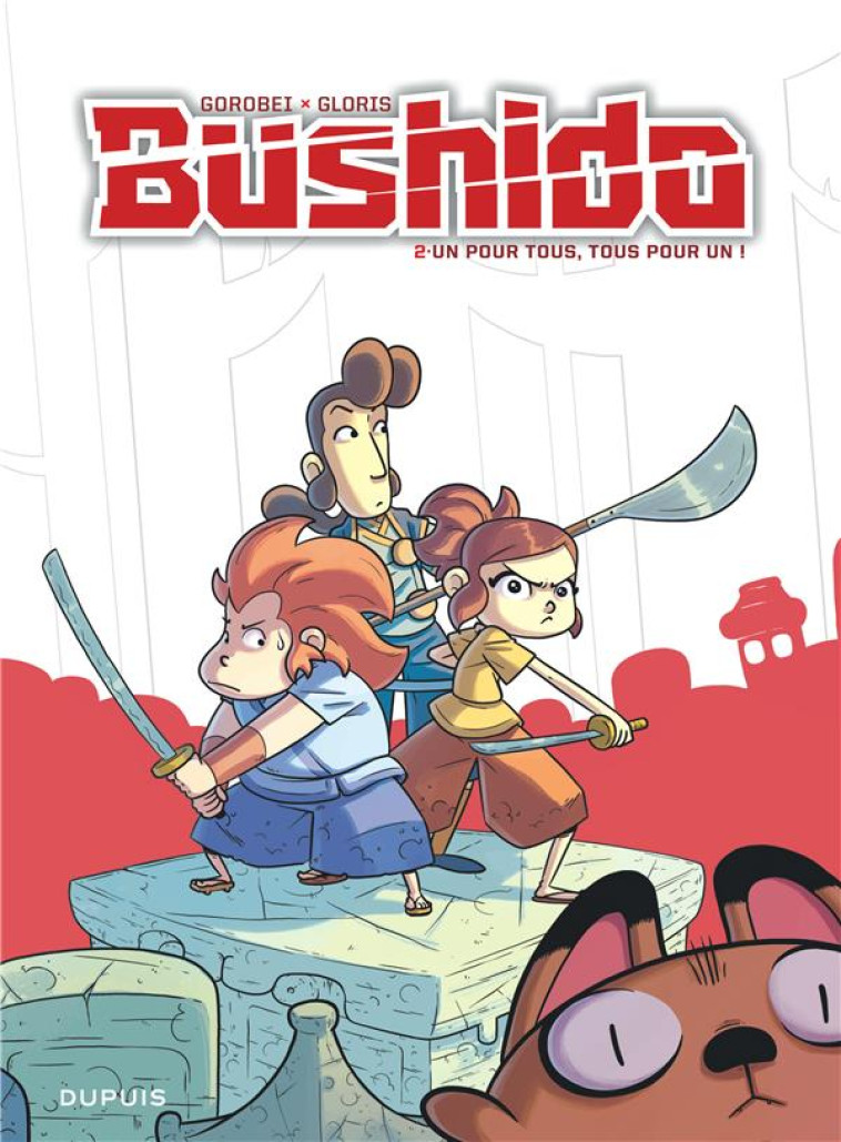 BUSHIDO TOME 2 : UN POUR TOUS, TOUS POUR UN ! - GLORIS, THIERRY  - DUPUIS